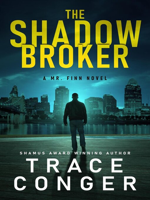 Title details for The Shadow Broker by Trace Conger - Available